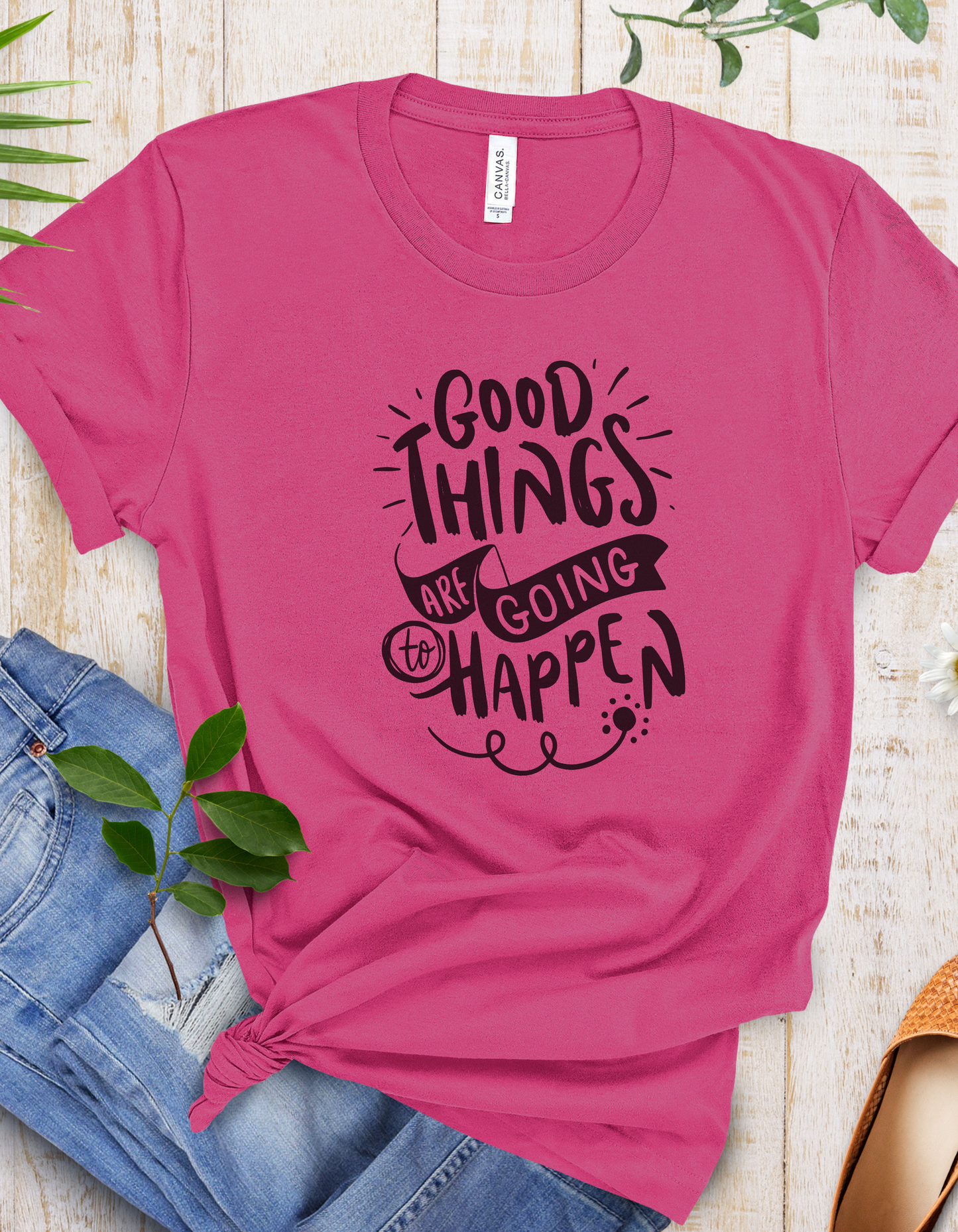 Good Things Are Going To Happen T-Shirt