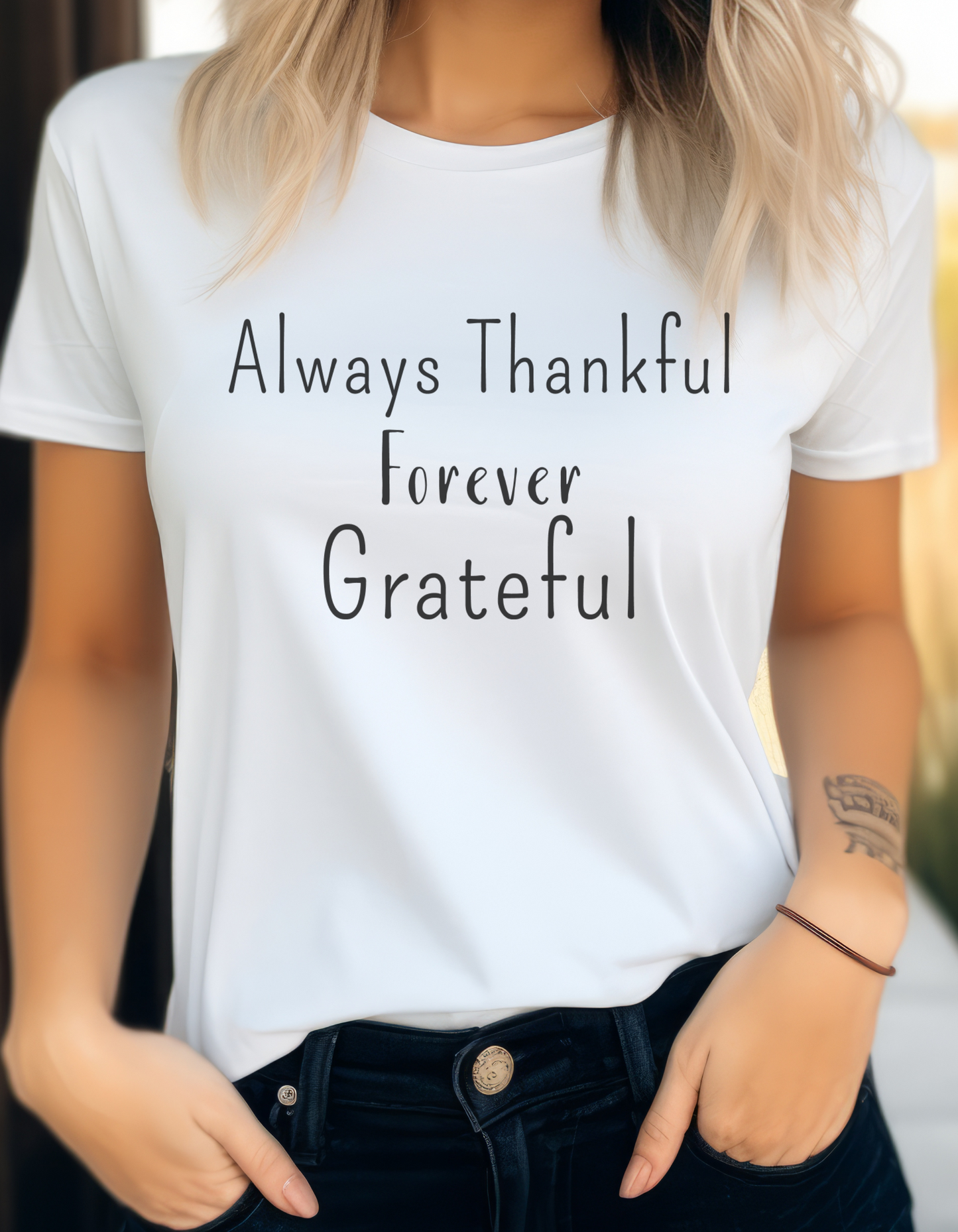 Always Thankful Forever Grateful T-Shirt