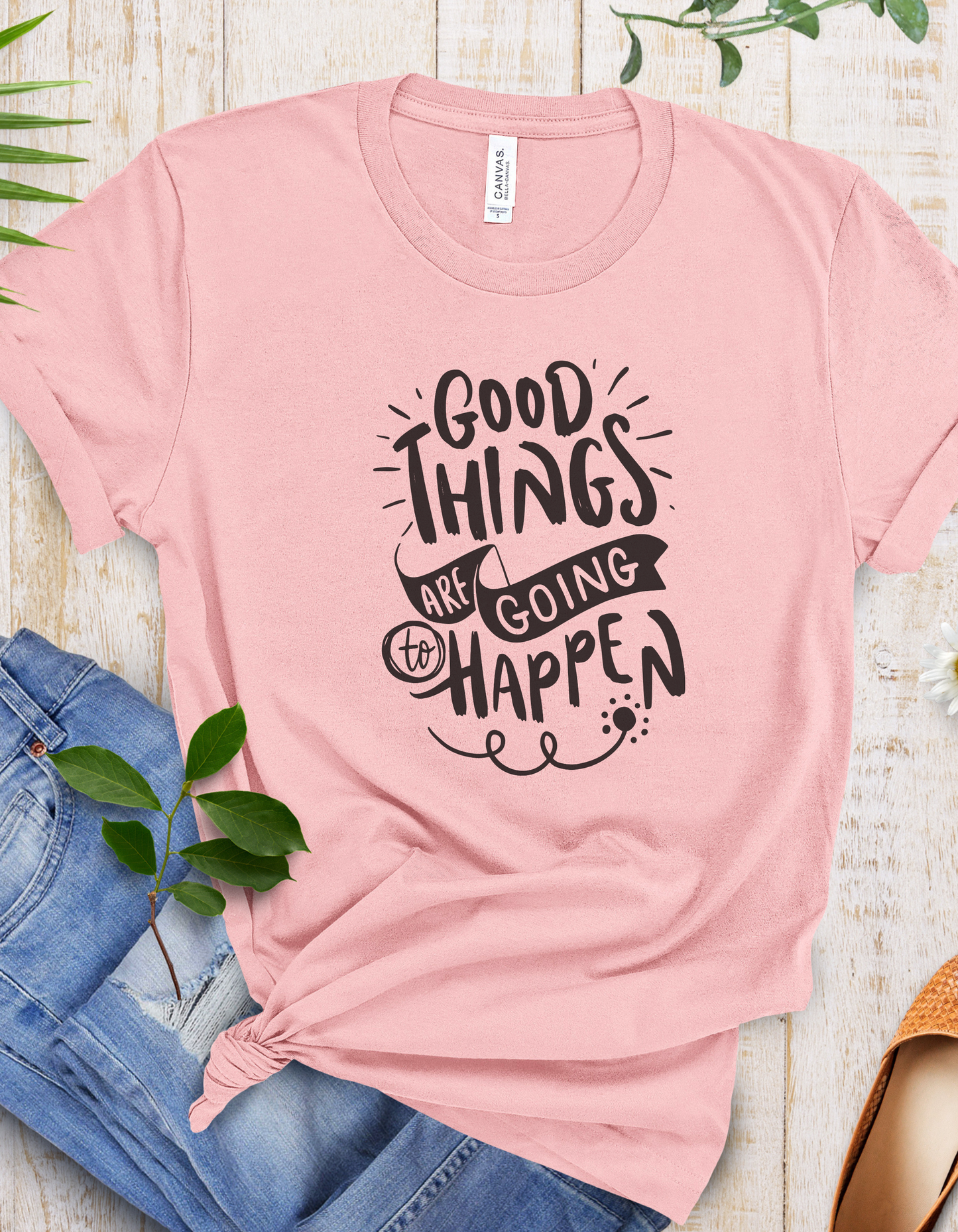 Good Things Are Going To Happen T-Shirt