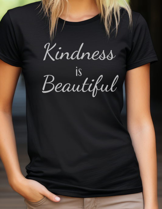 Kindness Is Beautiful T-Shirt