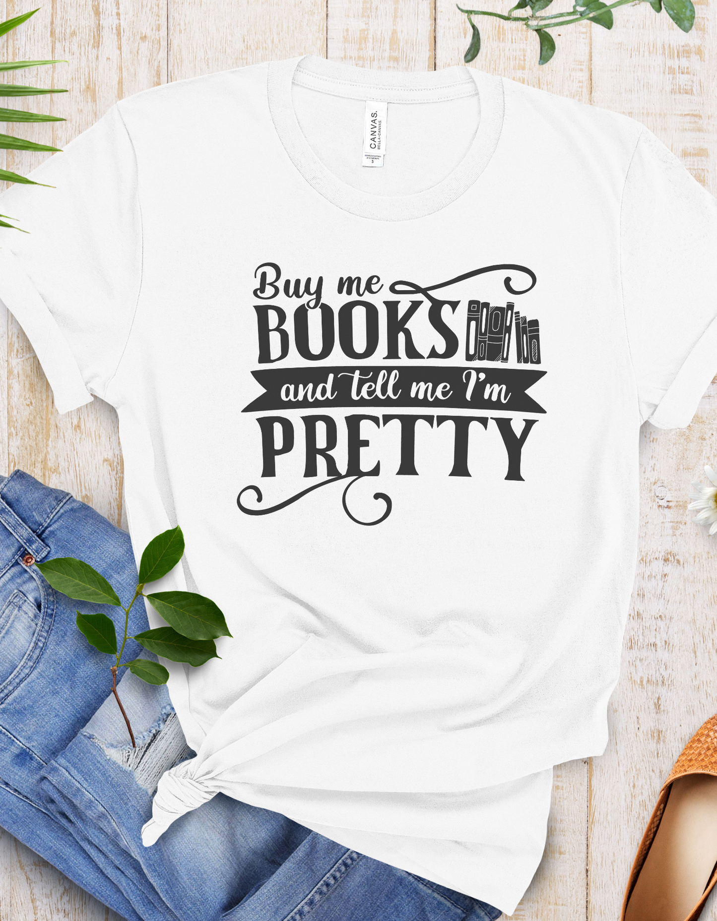 Buy Me Books And Tell Me I'm Pretty T-shirt