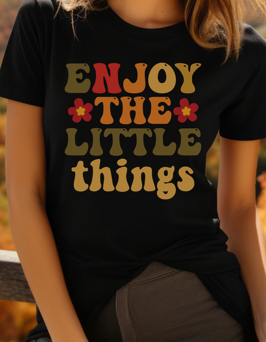 Enjoy The Little Things Short Sleeve Tee