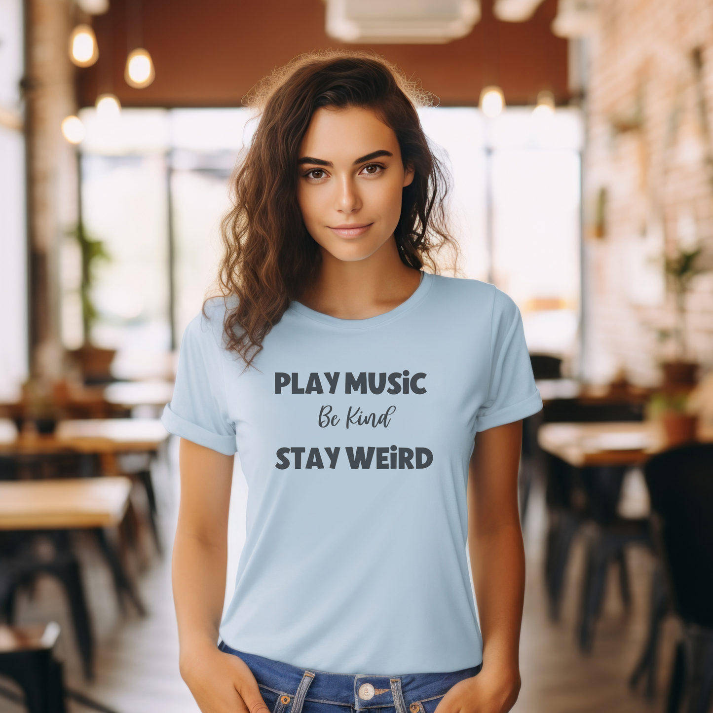 Play Music Be Kind Stay Weird