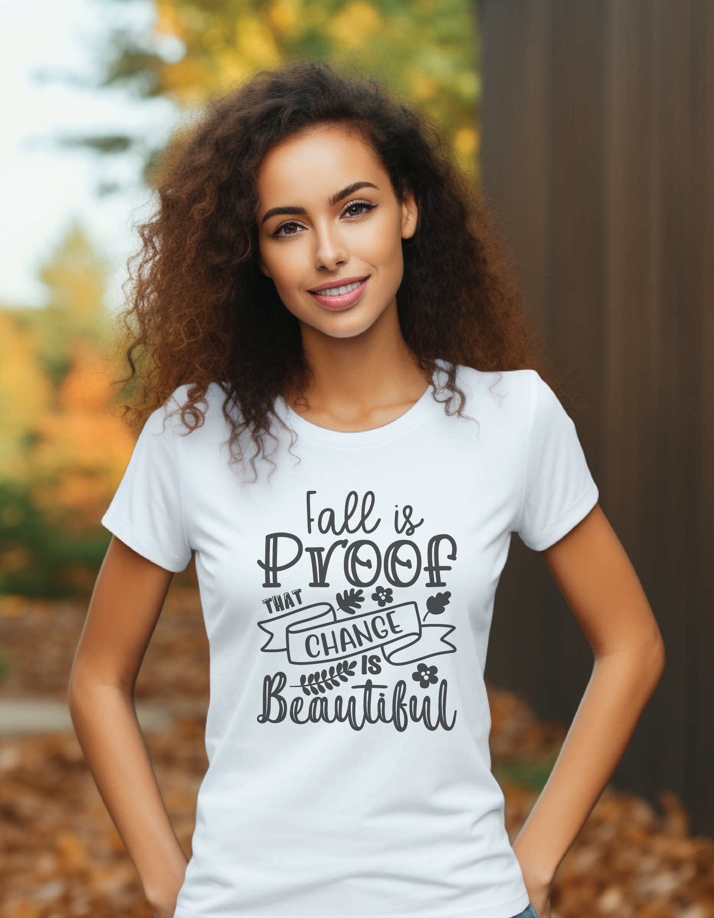 Fall is Proof That Change Is Beautiful T-Shirt