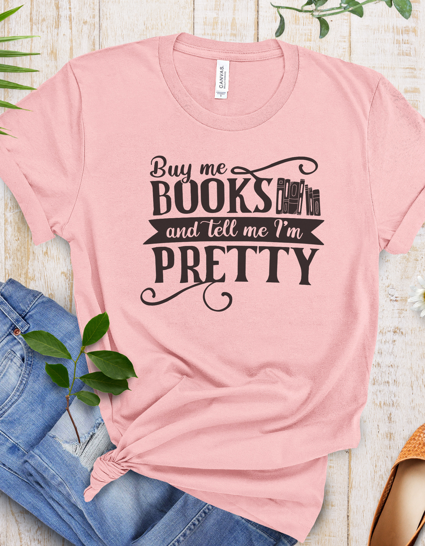 Buy Me Books And Tell Me I'm Pretty T-shirt