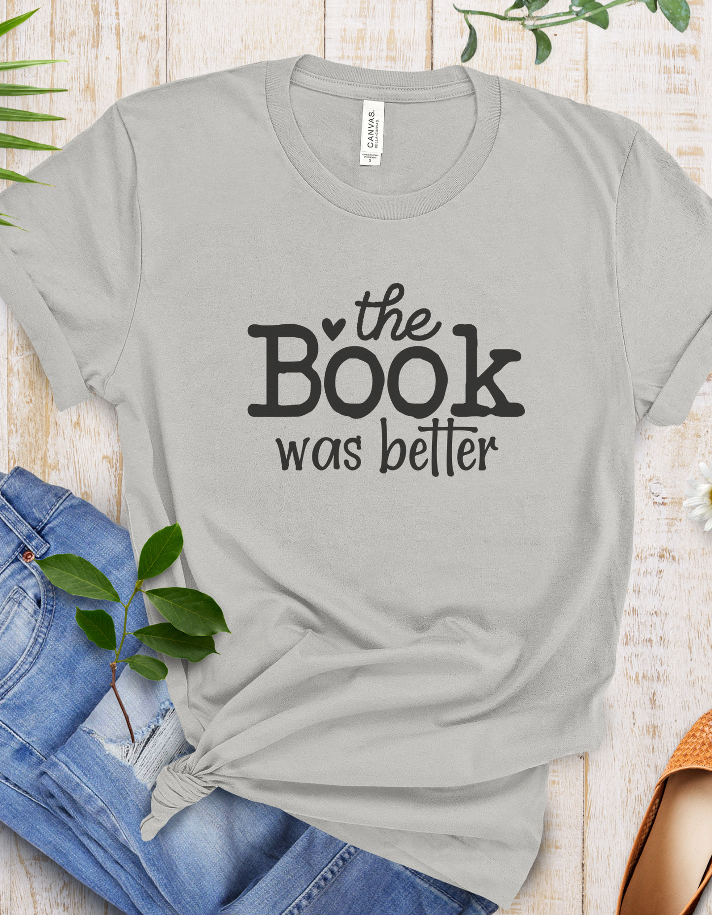 The Book Was Better T-shirt